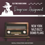 Dangerous assignment : New York Nazi buzz bomb plans cover image cdn