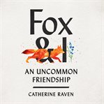 Fox & I : an uncommon friendship cover image cdn