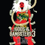 Gods & gangsters 3. An Illuminati Novel cover image cdn