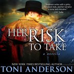 Her risk to take : a novella cover image cdn