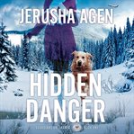 Hidden Danger : A Christian K-9 Suspense cover image cdn