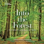 Into the Forest : The Secret Language of Trees cover image cdn