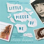 Little pieces of me : a novel cover image cdn