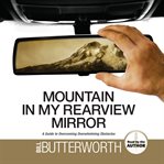 Mountain in my rearview mirror : a guide to overcoming overwhelming obstacles cover image cdn