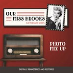 Our Miss Brooks : photo mix up cover image cdn