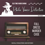 Philo Vance detective : full dress murder case cover image cdn