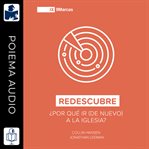 Redescubre. ¿Por qué ir (de nuevo) a la iglesia? cover image cdn