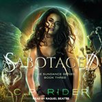 Sabotaged : Sundance Shifters Series, Book 3 cover image cdn