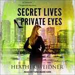 Secret lives and private eyes : a Delanie Fitzgerald mystery cover image cdn