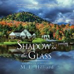 Shadow in the Glass : Greer Hogan Mystery Series, Book 2 cover image cdn