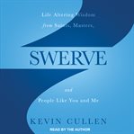 Swerve : life altering wisdom from saints, masters, and people like you and me cover image cdn