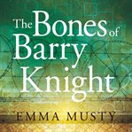 The Bones of Barry Knight cover image cdn