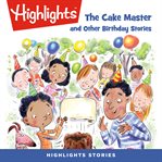 The cake master and other birthday stories cover image cdn