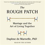 The rough patch : marriage and the art of living together cover image cdn