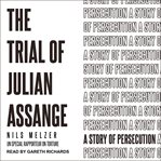 The trial of Julian Assange : a story of persecution cover image cdn