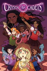 Crystal Cadets. Volume 1 cover image cdn