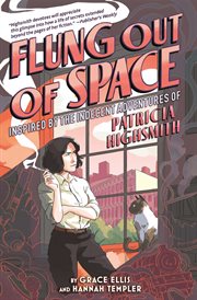 Flung Out of Space : Inspired by the Indecent Adventures of Patricia Highsmith cover image cdn