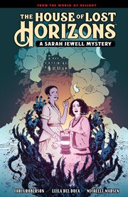 The house of lost horizons : a Sarah Jewell mystery. Issue 1-5 cover image cdn