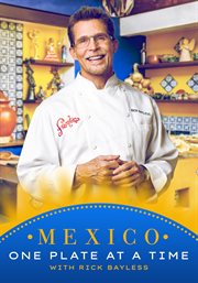 Mexico: one plate at a time with rick bayless - season 9 cover image cdn
