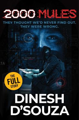 2,000 mules : They thought we'd never find out. They were wrong  cover image cdn