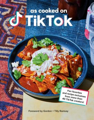As cooked on TikTok : fan favorites and recipe exclusives from more than 40 TikTok creators!  cover image cdn
