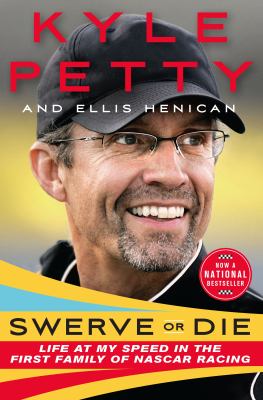Swerve or die : life at my speed in the first family of NASCAR racing  cover image cdn