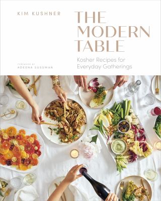 The modern table : kosher recipes for everyday gatherings  cover image cdn