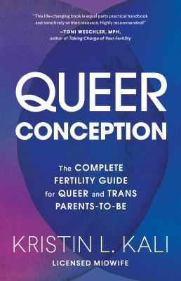 Queer conception : the complete fertility guide for queer and trans parents-to-be  cover image cdn
