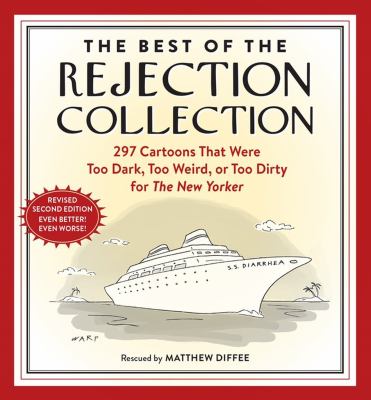 The best of the rejection collection : 297 cartoons that were too dark, too weird, or too dirty for The New Yorker  cover image cdn