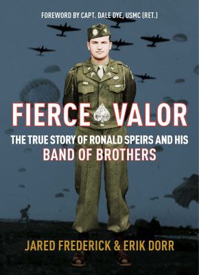 Fierce valor : the true story of Ronald Speirs and his band of brothers  cover image cdn