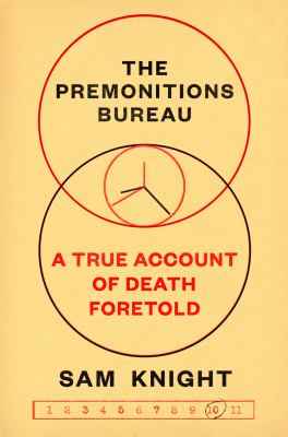 The premonitions bureau : a true account of death foretold  cover image cdn