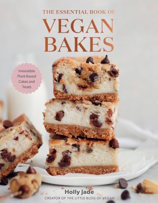 The essential book of vegan bakes : irresistible plant-based cakes and treats  cover image cdn