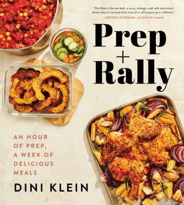 Prep + Rally : an hour of prep, a week of delicious meals  cover image cdn