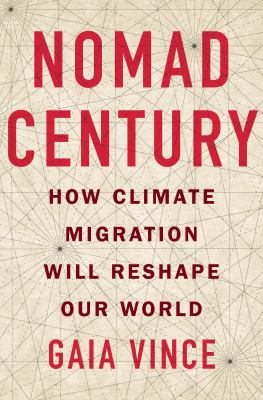 Nomad century : how climate migration will reshape our world  cover image cdn