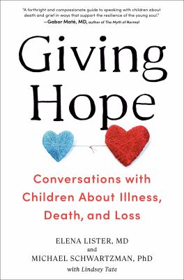 Giving hope : conversations with children about illness, death and loss  cover image cdn