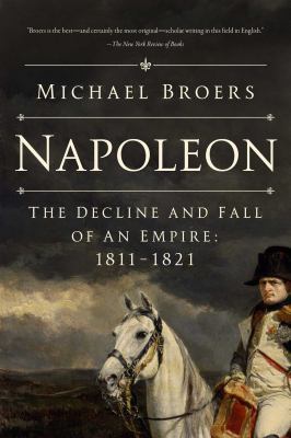 Napoleon. The decline and fall of an empire, 1811-1821  cover image cdn