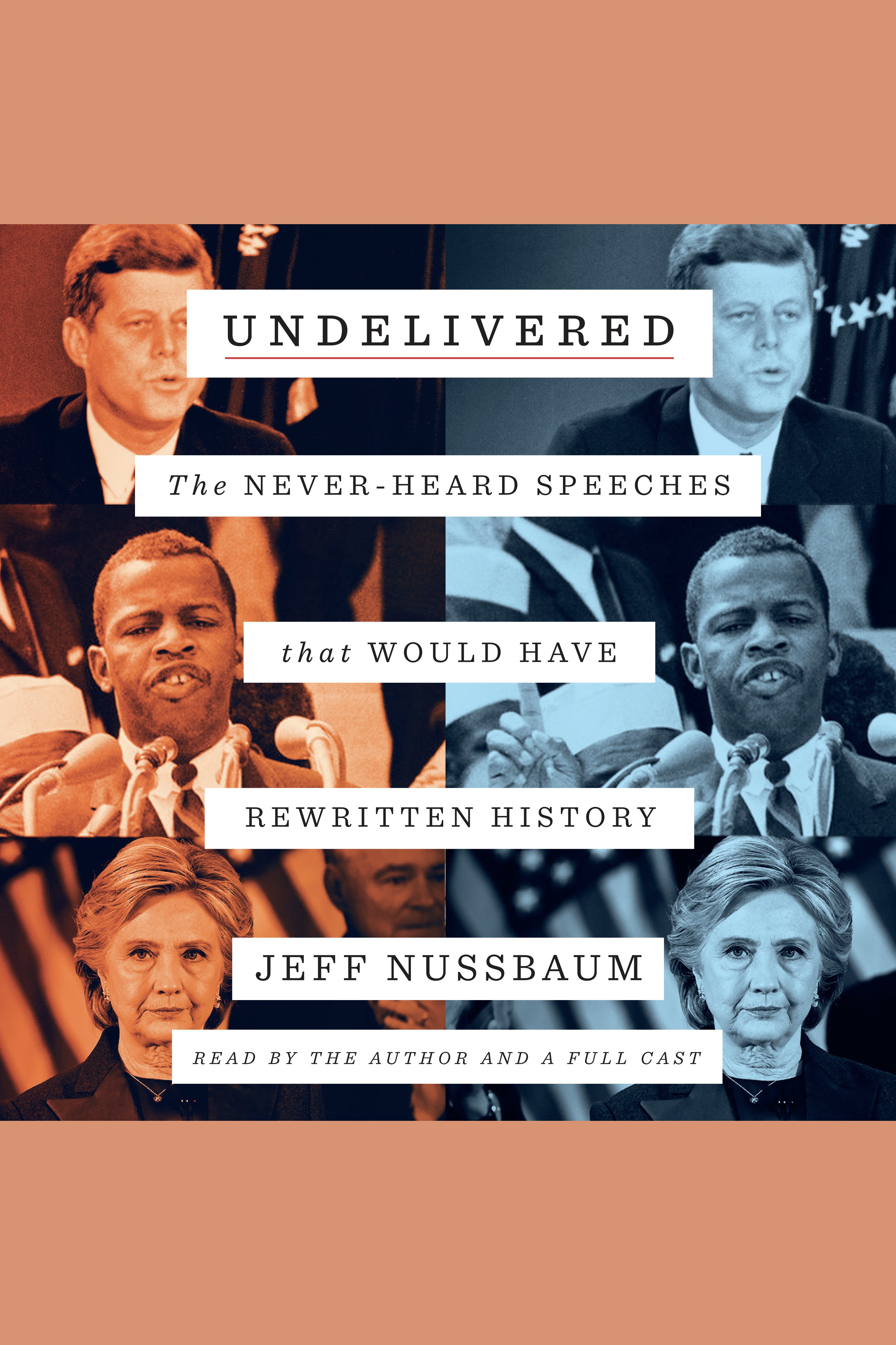 Undelivered The Never-Heard Speeches That Would Have Rewritten History cover image cdn