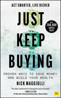 Just keep buying : proven ways to save money and build your wealth  cover image cdn