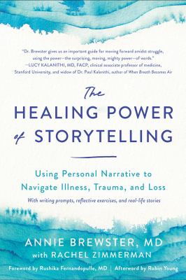 The healing power of storytelling : using personal narrative to navigate illness, trauma, and loss  cover image cdn