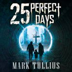 25 perfect days : plus 5 more cover image cdn
