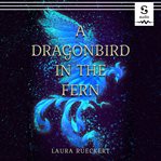 A dragonbird in the fern cover image cdn