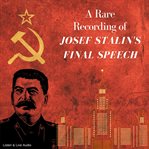 A rare recording of josef stalin's final speech cover image cdn