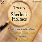 A treasury of sherlock holmes. A Collection of Seven Great Stories cover image cdn