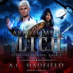 Aberzombie & lich. A LitRPG / GameLit Adventure cover image cdn