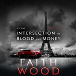 At the intersection of blood and money cover image cdn