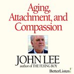 Aging, attachment, and compassion webinar series cover image cdn