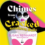 Chimes from a cracked southern belle : a novel cover image cdn