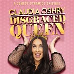 Claudia oshry: disgraced queen cover image cdn