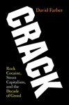 Crack. Rock Cocaine, Street Capitalism, and the Decade of Greed cover image cdn