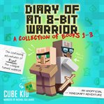 Diary of an 8-bit warrior collection. Books #1-3 cover image cdn